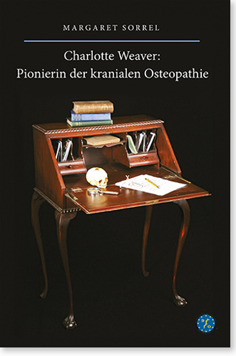 Charlotte Weaver - Pionierin der Kranialen Osteopathie