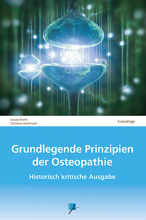 Grundlegende Prinzipien der ursprünglichen Osteopathie