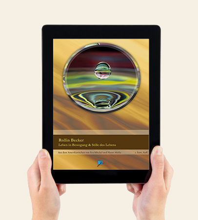 E-Book: Rollin Becker - Leben in Bewegung & Stille des Lebens
